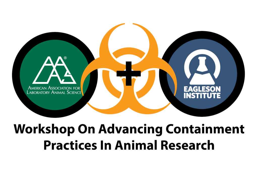 New biosafety conference Workshop on Advancing Containment Practices in Animal Research